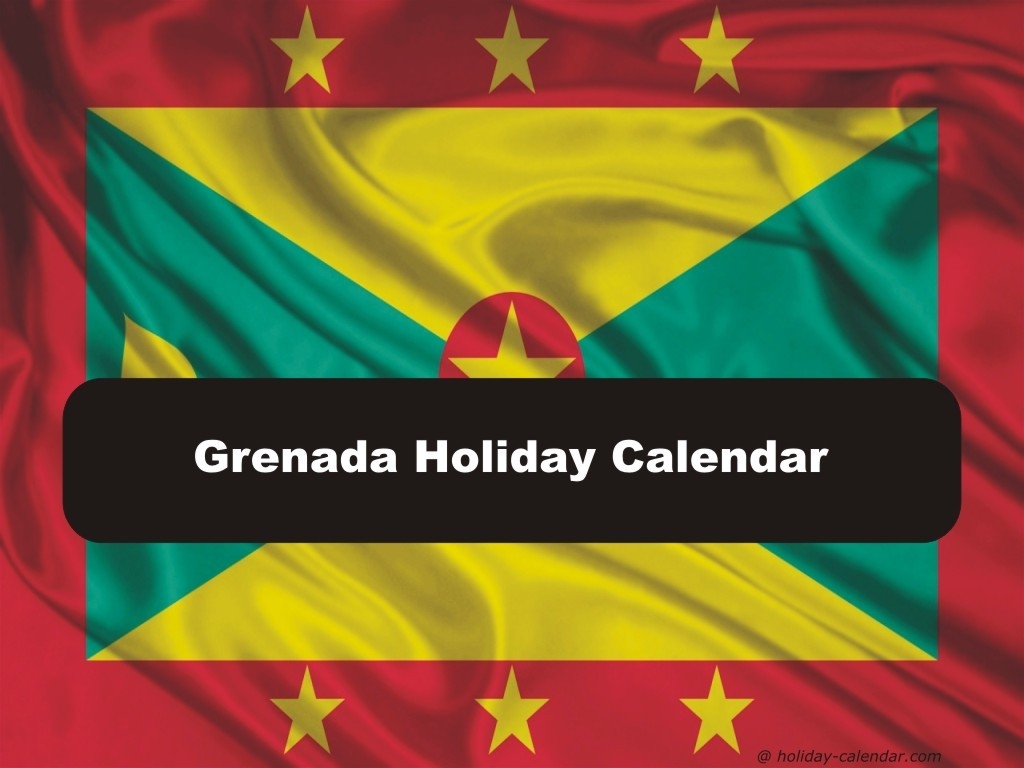 Grenada 2019 / 2020 Holiday Calendar-All The Holidays In Grenada 2020