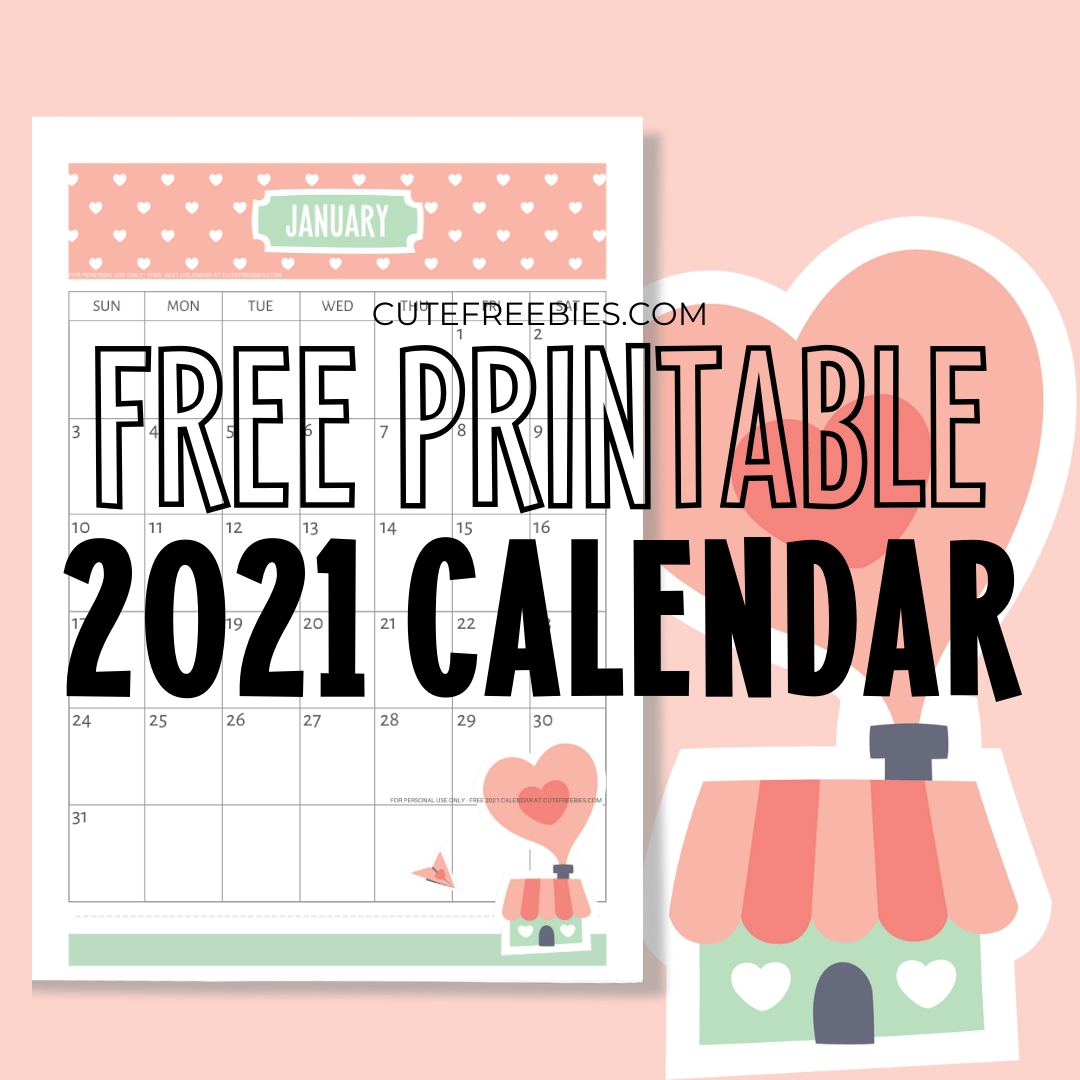 Free Printable 2021 Calendar - Super Cute! - Cute Freebies-2 Page Printable 2021 Monthly Calendar