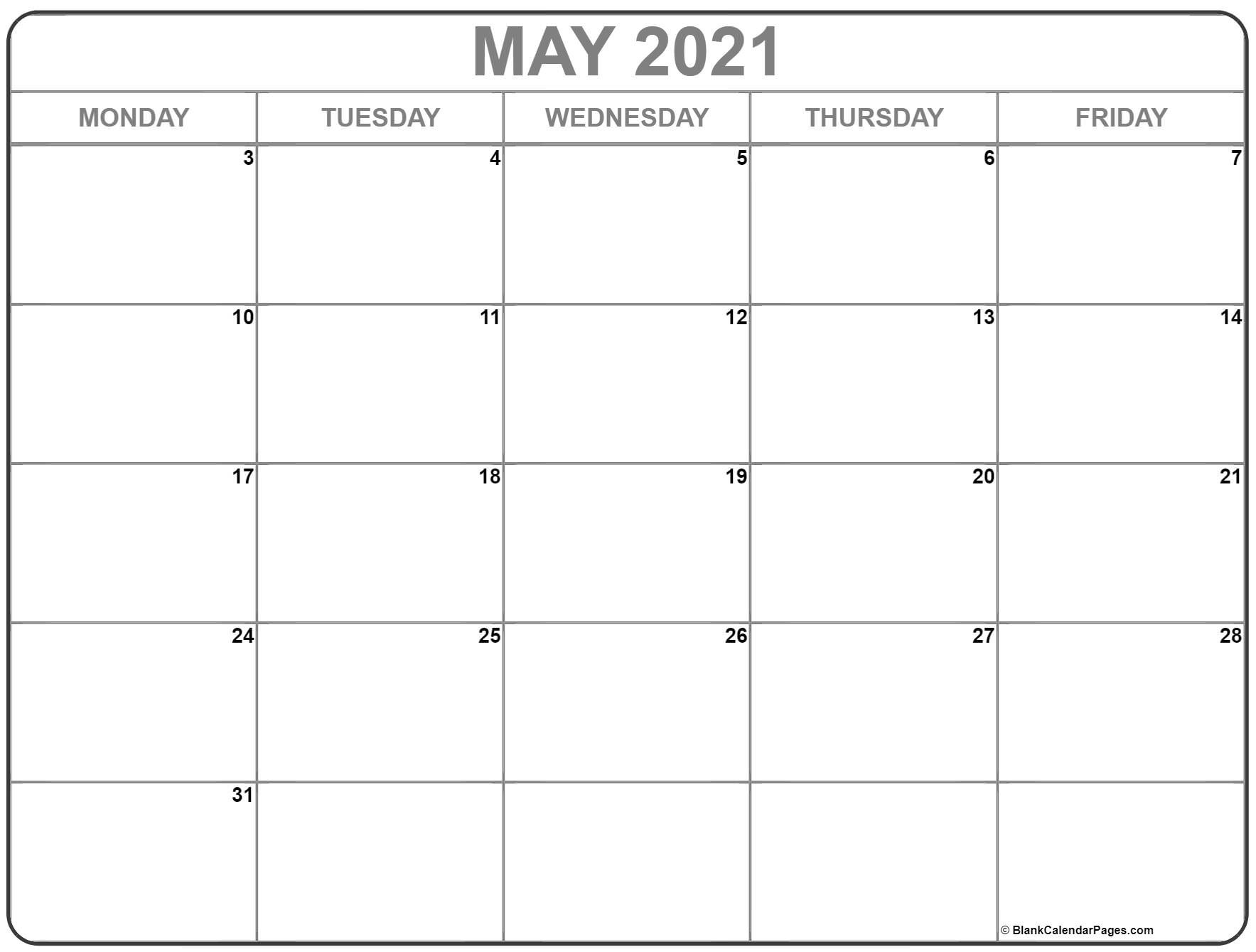 May 2021 Monday Calendar | Monday To Sunday-Blank Monday Through Friday Schedule For 2021