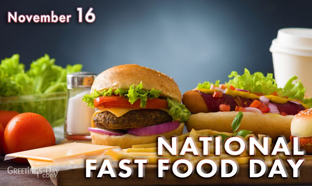 National Fast Food Day Celebrated/Observed On November 16-Food Days In 2021